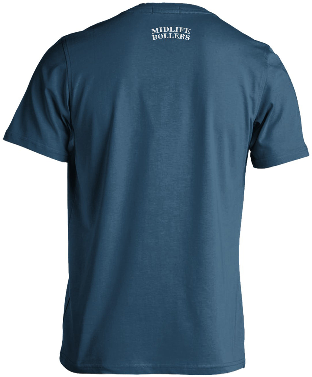 Midlife Rollers One Life Shirt