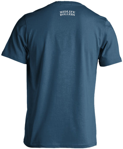 Midlife Rollers One Life Shirt